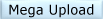 Mega Upload