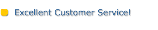 Excellent Customer Service!